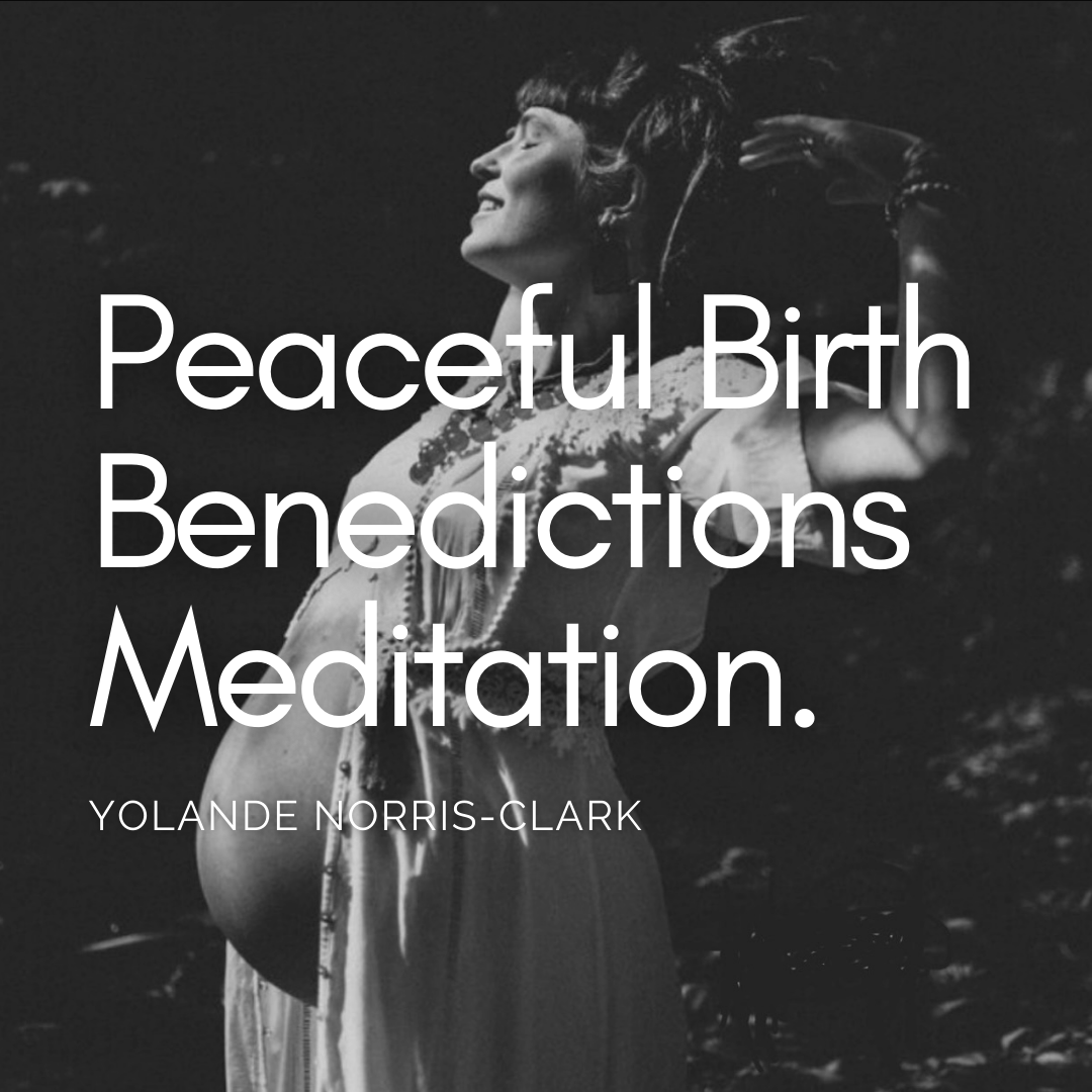 Peaceful Birth Benedictions Meditation